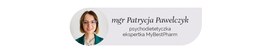 Portret mgr Patrycji Pawełczyk, psychodietetyczki i ekspertki MyBestPharm